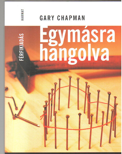 Egymsra hangolva  - t szeretet-nyelv a hzassgban