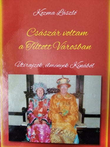 Csszr voltam a tiltott vrosban