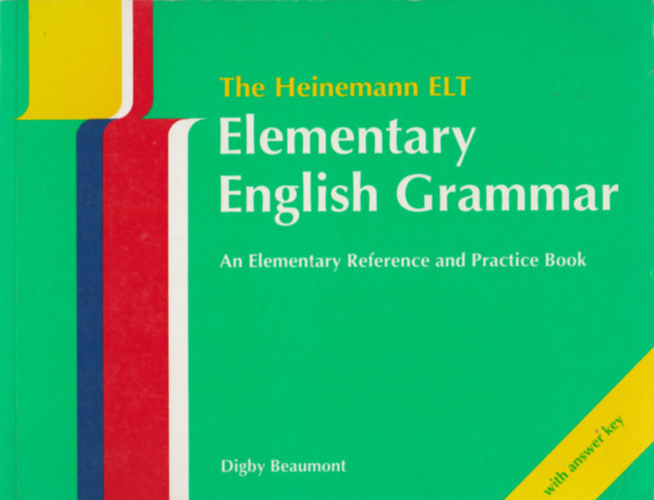The Heinemann ELT Elementary English Grammar: An Elementary Reference and Practice Book