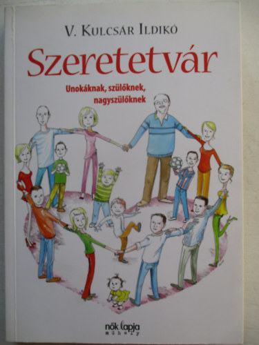 Szeretetvr - Unokknak, szlknek, nagyszlknek