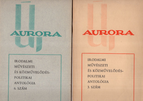 Filadelfi Mihly  (szerk.) - j Aurra - Irodalmi mvszeti s kzmveldspolitikai  antolgia  1976.  6.sz. 3. sz. ( 2 szm egytt )