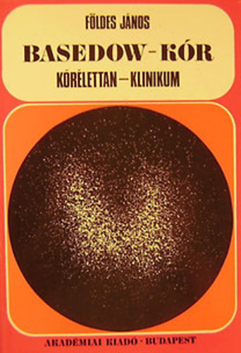 F�ldes J�nos - Basedow-k�r (k�r�lettan - klinikum)