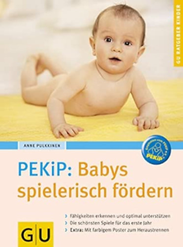 Stillen: Einfühlsame Begleitung durch alle Phasen der Stillzeit +PEKiP: Babys spielerisch fördern