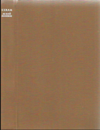 Az els� amerikai (Az �szak-amerikai r�g�szet reg�nye)