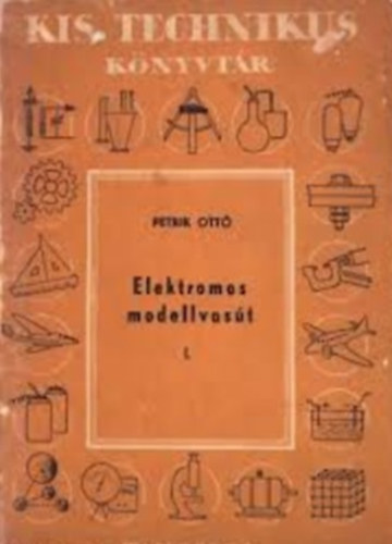 Elektromos modellvas�t I.-II. (Kis technikus k�nyvt�r)