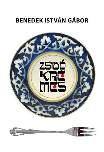 Benedek Istv�n G�bor - Zsid� kr�mes