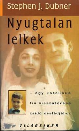 Nyugtalan lelkek (Dubner)