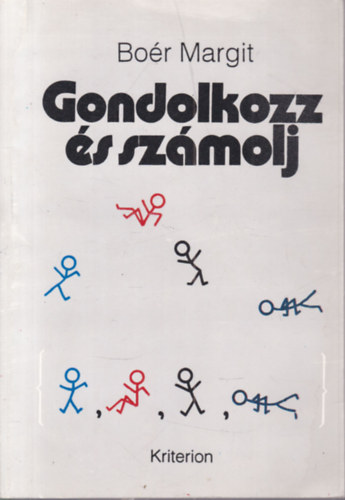 Bo�r Margit - Gondolkozz �s sz�molj