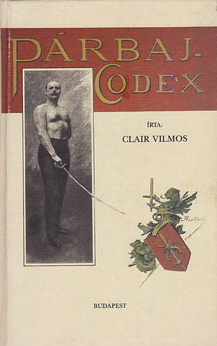 Clair Vilmos - P�rbaj-codex