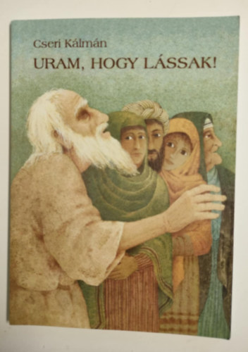 Uram, hogy l�ssalak
