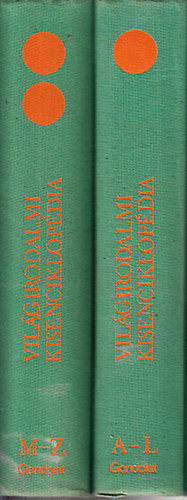 K�peczi B�la  szerk.; P�k Lajos  (szerk.) - Vil�girodalmi kisenciklop�dia I-II. (A-L, M-Z)