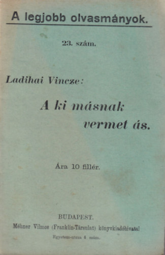 A ki msnak vermet s. - A legjobb olvasmnyok 23. szm  ( 10 fillres )