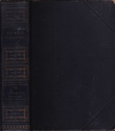 Marczali Henrik - Nagy kpes vilgtrtnet XII. - A legujabb kor III. rsz: Korunk llami s trsadalmi alkotsai