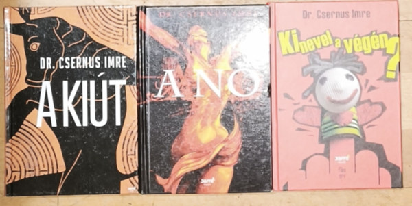 3db Dr. Csernus Imre m� - Ki nevel a v�g�n?, A ki�t, A n�