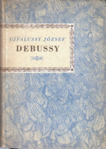 Achille-Claude Debussy (Kis zenei knyvtr)