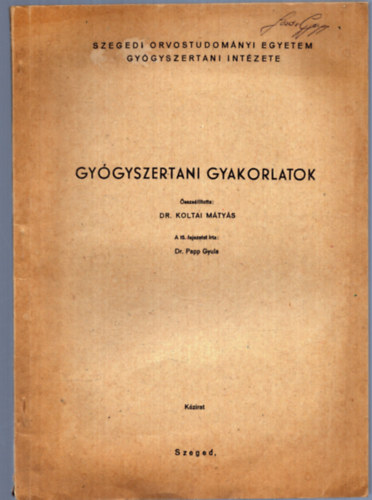 Gy�gyszertani gyakorlatok (k�zirat)