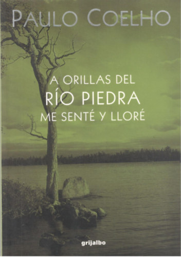 Paulo Coelho - A orillas del ro Piedra me sent y llor