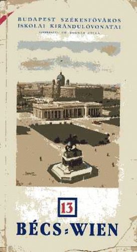 Budapest sz�kesf�v�ros iskolai kir�ndul�vonatai 13. - B�cs-Wien