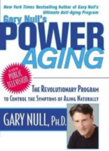 Gary Null Ph.D. - Gary Null's Power Aging