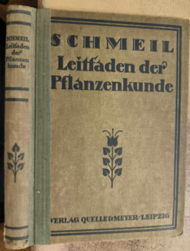 Professor Dr. Otto Schmeil - Leitfaden der Pflanzenkunde ("tmutat a nvnytudomnyhoz" nmet nyelven) (1927)