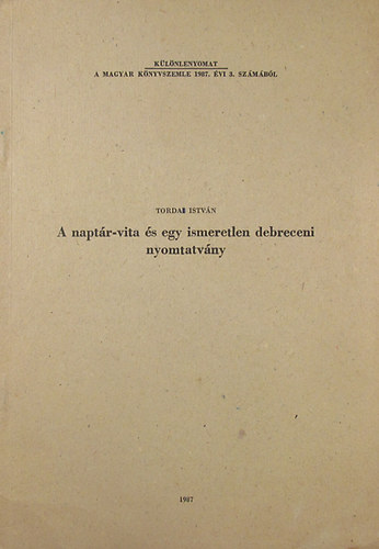 A napt�r-vita �s egy ismeretlen debreceni nyomtatv�ny