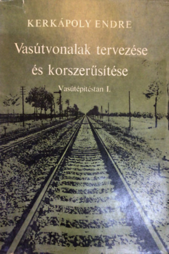 Vas�tvonalak tervez�se �s korszer�s�t�se - Vas�t�p�t�stan I.