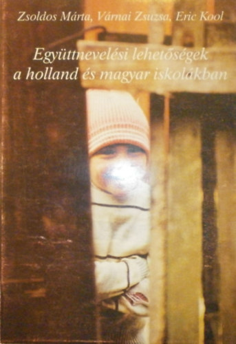 Egyttnevelsi lehetsgek a holland s magyar iskolkban