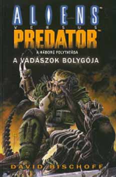 A vadszok bolygja - Alien vs. Predator