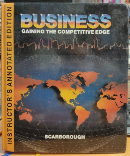 Business Gaining the Competitive Edge - Instructor's Annotated Edition