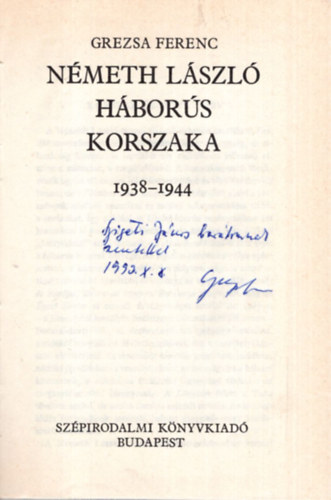 N�meth L�szl� h�bor�s korszaka ( 1938-1944 ) - Dedik�lt