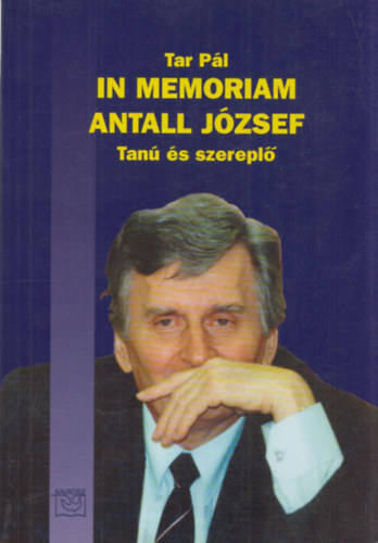 In memoriam Antall J�zsef: Tan� �s szerepl�