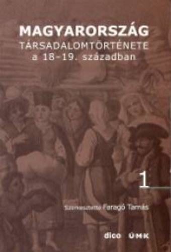 Magyarorszg trsadalomtrtnete a 18-19. szzadban 1.