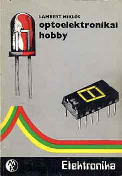 Lambert Mikl�s - Optoelektronikai hobby