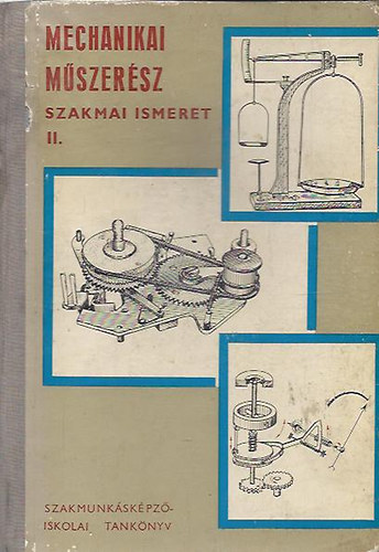 Mechanikai mszersz szakmai ismeret II.