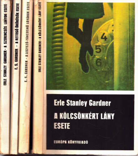 Erle Stanley Gardner - 4db E. S. Gardner Krimi: A klcsnkrt lny esete + A legyez - Tncosn lovnak esete + A retteg rksk esete + A szerencss lnyok esete