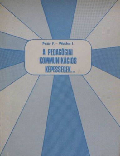 A pedag�giai kommunik�ci�s k�pess�gek �s fejleszt�s�k videotechnika seg�ts�g�vel