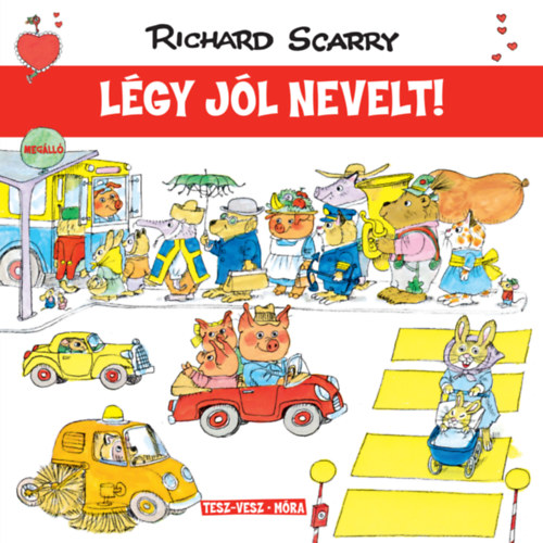 L�gy j�l nevelt!