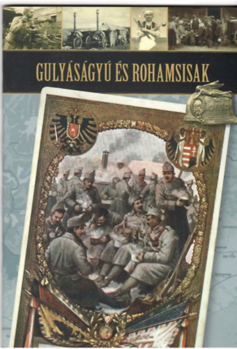 S. Nagy Anik�; Spek�l J�zsef - Guly�s�gy� �s rohamsisak - A nagy h�bor� gyomorn�zetb�l