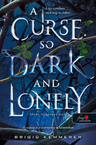 Brigid Kemmerer - A Curse So Dark and Lonely - Stt, magnyos tok