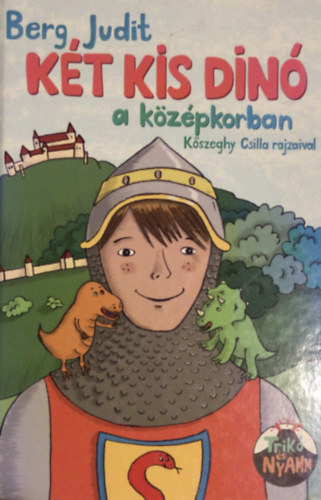 K�t kis din� a k�z�pkorban