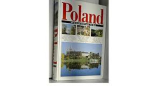 Poland: An encyclopedic guide (Lengyelorszg - enciklopdia)