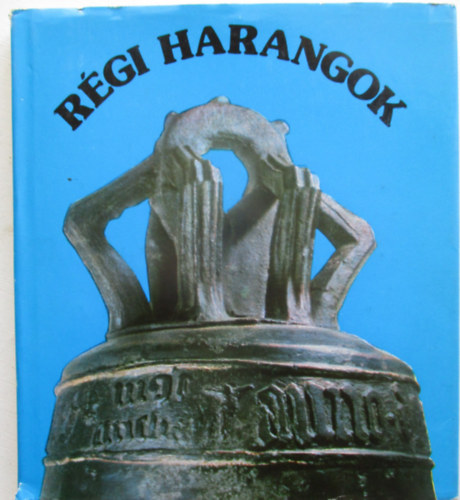 R�gi harangok