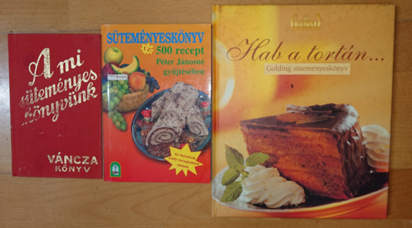 3 k�nyv az �dess�gekr�l: A mi s�tem�nyesk�nyv�nk (V�ncza), S�tem�nyesk�nyv, Hab a tort�n