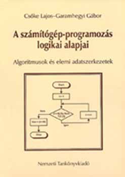 A sz�m�t�g�p-programoz�s logikai alapjai. Algoritmusok