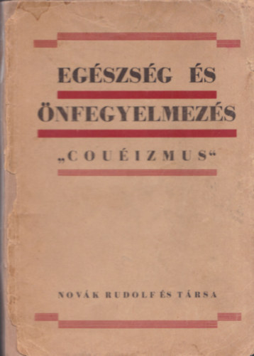 Cou Emil - Egszsg s nfegyelmezs "Couizmus" (I. kiads)
