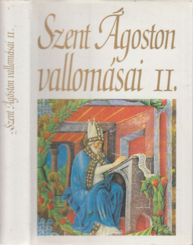 Szent goston vallomsai II. (VI-X. knyv)
