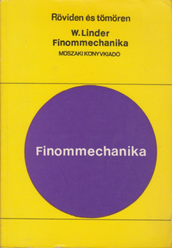 W. Linder - Finommechanika (Rviden s tmren)