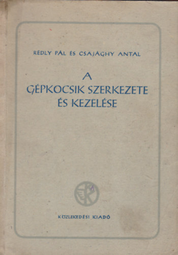 A g�pkocsik szerkezete �s kezel�se