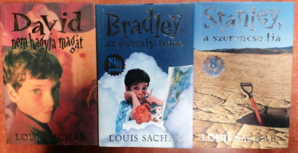 Louis Sachar - 3 db Louis Sachar: Bradley, az osztly rme; David nem hagyja magt; Stanley, a szerencse fia