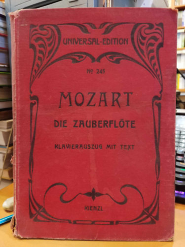 Die Zauberflte (JL Flauto Magico) oper in zwei akten (Universal-Edition No 245) Klavierauszug mit text